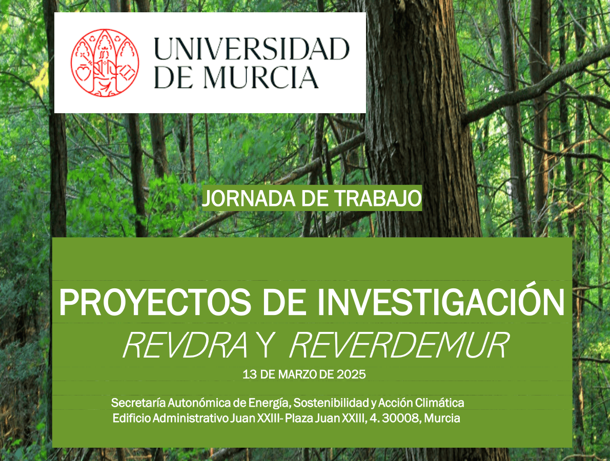 Presentación de los Proyectos REVDRA20 y REVERDEMUR. Implementación de los objetivos del proyecto REVERDEMUR a la Estrategia de la Infraestructura Verde y de la Conectividad y Restauración Ecológica de la CARM
