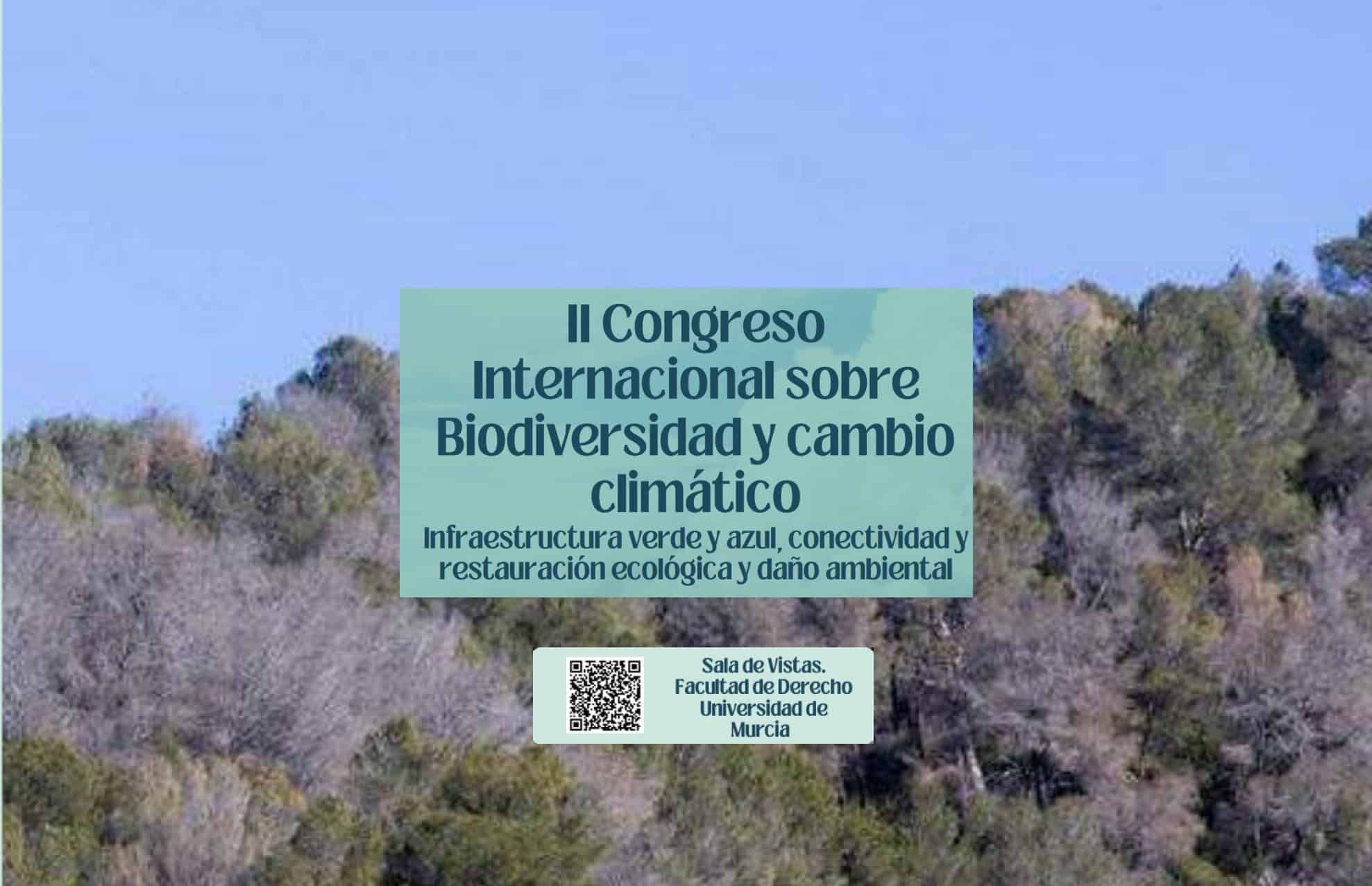 II. Congreso Internacional sobre Biodiversidad y cambio climático – Infraestructura verde y azul, conectividad y restauración ecológica y daño ambiental